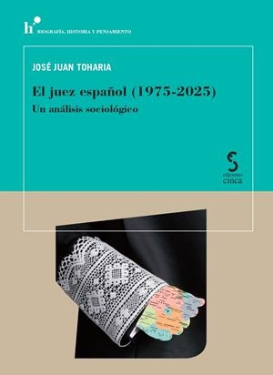 JUEZ ESPAÑOL (1975-2025), EL | 9788410167698 | TOHARIA, JOSE JUAN