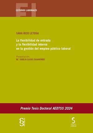 FLEXIBILIDAD DE ENTRADA Y LA FLEXIBILIDAD INTERNA EN LA GESTIÓN DEL EMPLEO PÚBLICO LABORAL, LA | 9788410167209 | RICO LETOSA, SARA