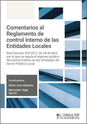 COMENTARIOS AL REGLAMENTO DE CONTROL INTERNO DE LAS ENTIDADES LOCALES | 9788470529962 | JOSA ARBONES, NURIA / VEGA GARCIA, MERCEDES