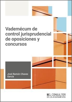 VADEMECUM DE CONTROL JURISPRUDENCIA DE OPOSICIONES Y CONCURSOS | 9788470529948 | CHAVES GARCIA, JOSÉ RAMÓN