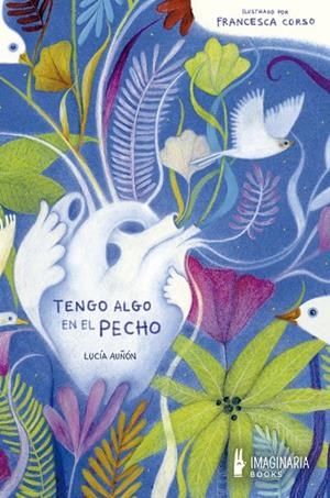 TENGO ALGO EN EL PECHO | 9791387722258 | AUÑON SORIANO, LUCIA