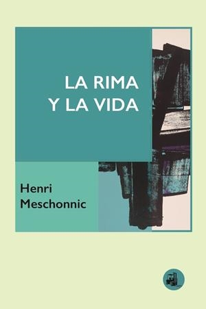 RIMA Y LA VIDA, LA | 9788412837681 | MESCHONNIC, HENRI