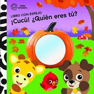 CUCU ¿QUIEN ERES TU? LIBRO CON ESPEJO BABY EINSTEIN | 9798384601548 | BABY EINSTEIN