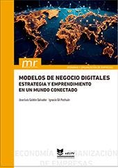 MODELOS DE NEGOCIO DIGITALES. ESTRATEGIA Y EMPRENDIMIENTO EN UN MUNDO CONECTADO | 9788413963068 | GALDON SALVADOR, JOSE LUIS / GIL PECHUAN, IGNACIO