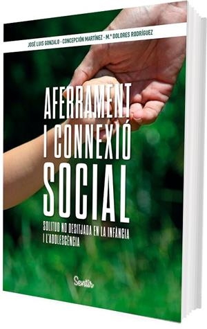 AFERRAMENT I CONNEXIÓ SOCIAL | 9788426739391 | GONZALO MARRODÁN, JOSÉ LUIS / MARTÍNEZ, CONCEPCIÓN / RODRÍGUEZ, MARÍA DOLORES