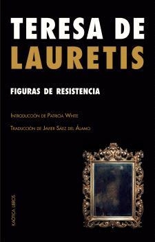 FIGURAS DE RESISTENCIA | 9791399004663 | DE LAURETIS, TERESA