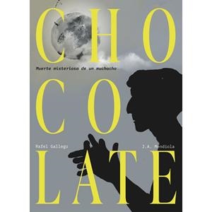 CHOCOLATE : MUERTE MISTERIOSA DE UN MUCHACHO | 9791387689957 | GALLEGO, RAFAEL / MENDIOLA, J. A.