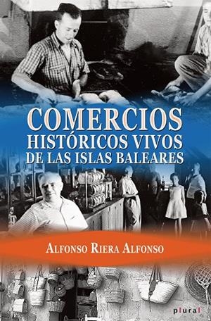 COMERCIOS HISTÓRICOS VIVOS DE LAS ISLAS BALEARES | 9788419956675 | RIERA ALFONSO, ALFONSO
