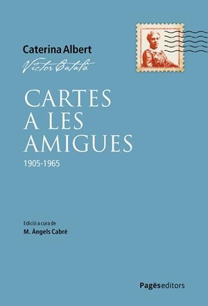 CARTES A LES AMIGUES | 9788413036649 | CATALÀ, VÍCTOR