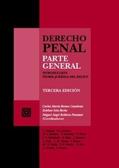 DERECHO PENAL. PARTE GENERAL (3ª ED.) | 9788413699851 | ROMEO CASABONA, CARLOS MARÍA / SOLA RECHE, ESTEBAN / BOLDOVA, MIGUEL ÁNGEL