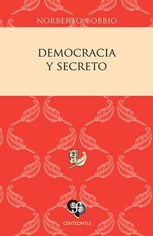 DEMOCRACIA Y SECRETO | 9786071615244 | BOBBIO, NORBERTO