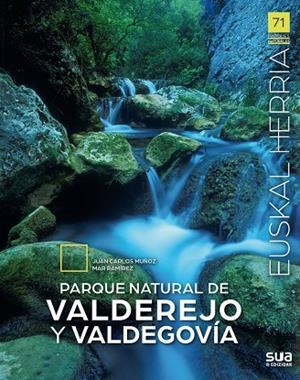 EUSKAL HERRIA 71. PARQUE NATURAL DE VALDEREJO Y VALDEGOVÍA | 9788482169439 | MUÑOZ, JUAN CARLOS