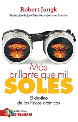 MÁS BRILLANTE QUE MIL SOLES | 9786071683731 | JUNGK, ROBERT