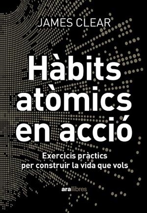 HÀBITS ATÒMICS EN ACCIÓ | 9788411731904 | CLEAR, JAMES