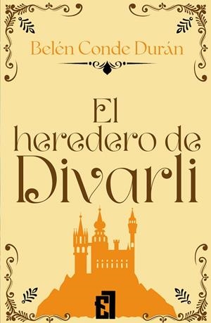 HEREDERO DE DIVARLI, EL | 9791387621377 | CONDE DURÁN, BELÉN