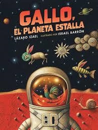 GALLO, EL PLANETA ESTALLA | 9786071685834 | LAZARO, IZAEL
