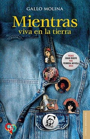 MIENTRAS VIVA EN LA TIERRA | 9786071685513 | MOLINA, GALLO