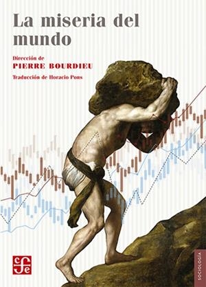 MISERIA DEL MUNDO, LA | 9786071683175 | BOURDIEU, PIERRE