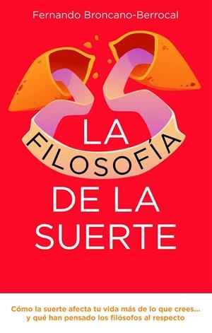 FILOSOFIA DE LA SUERTE, LA | 9791387813291 | BRONCANO, FERNANDO