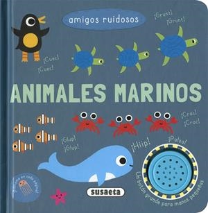 AMIGOS RUIDOSOS. ANIMALES MARINOS | 9788410845664 | SUSAETA EDICIONES