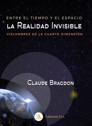 ENTRE EL TIEMPO Y EL ESPACIO : LA REALIDAD INVISIBLE | 9788499502618 | BRAGDON, CLAUDE