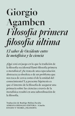 FILOSOFIA PRIMERA FILOSOFÍA ÚLTIMA | 9786316615329 | AGAMBEN, GIORGIO