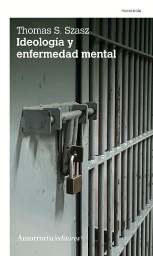 IDEOLOGÍA Y ENFERMEDAD MENTAL (2A ED.) | 9789505182978 | SZASZ, THOMAS S.