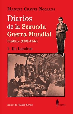 DIARIOS DE LA SEGUNDA GUERRA MUNDIAL (2. EN LONDRES) | 9788419188618 | CHAVES NOGALES, MANUEL