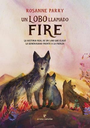LOBO LLAMADO FIRE, UN | 9791387597184 | PARRY, ROSANNE