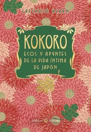 KOKORO. ECOS Y APUNTES DE LA VIDA ÍNTIMA DE JAPÓN | 9788410404205 | HEARN, LAFCADIO