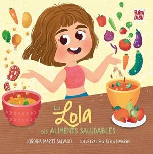 LOLA I ELS ALIMENTS SALUDABLES, LA | 9791387821944 | MARTI SALVADO, JORDINA