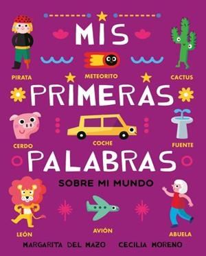 MIS PRIMERAS PALABRAS SOBRE MI MUNDO | 9788410208520 | DEL MAZO, MARGARITA / MORENO, CECILIA