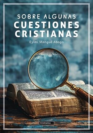 SOBRE ALGUNAS CUESTIONES CRISTIANAS | 9791387821784 | MANGUE ABOGO, EYIMI