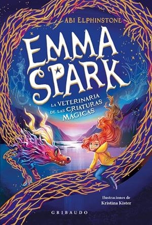 EMMA SPARK, LA VETERINARIA DE LAS CRIATURAS MÁGICAS 01. EL DRAGÓN ATRONADOR | 9788412978285 | ELPHINSTONE, ABI