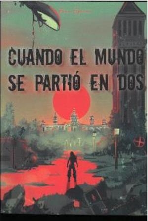 CUANDO EL MUNDO SE PARTIO EN DOS | 9788412924091 | AGUIRRE, ANNE