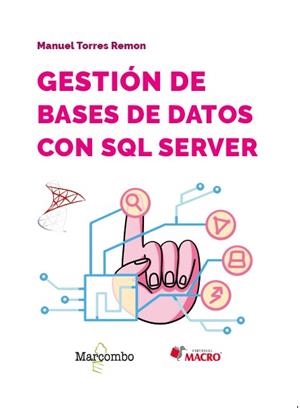 GESTIÓN DE BASES DE DATOS CON SQL SERVER | 9788426740991 | TORRES REMON, MANUEL