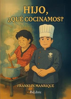HIJO, áQUE COCINAMOS? | 9791387944575 | MANRIQUE, FRANKLIN