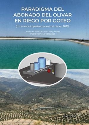 PARADIGMA DEL ABONADO DEL OLIVAR EN RIEGO POR GOTEO | 9791387944063 | SANCHEZ-GARRIDO Y REYES, JOSE LUIS / RAMOS PEDREGOSA, PABLO