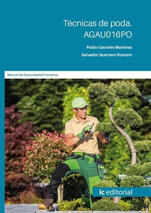 TÉCNICAS DE PODA | 9788411849692 | CATROFES MARTINEZ, PABLO / GUERRERO ROMERO, SALVADOR