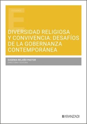 DIVERSIDAD RELIGIOSA Y CONVIVENCIA : DESAFIOS DE LA GOBERNANZA CONTEMPORANEA | 9788410853997 | RELANO PASTOR, EUGENIA