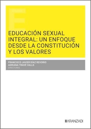 EDUCACION SEXUAL INTEGRAL : UN ENFOQUE DESDE LA CONSTITUCIÓN Y LOS VALORES | 9788410854291 | DIAZ REVORIO, FRANCISCO JAVIER / TRAVE, ADRIANA