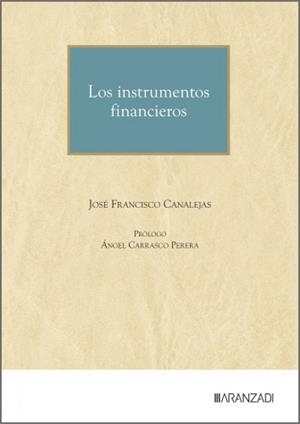 INSTRUMENTOS FINANCIEROS, LOS | 9788410854536 | CANALEJAS, JOSE FRANCISCO