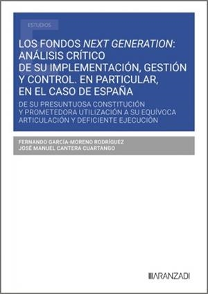 FONDOS NEXT GENERATION, LOS : ANALISIS CRITICO DE SU IMPLEMENTACIÓN, GESTIÓN Y CONTROL | 9788410854758 | GARCIA-MORENO RODRIGUEZ, FERNANDO / CANTERA,  JOSE MANUEL