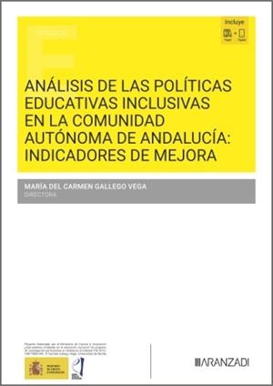 ANALISIS DE LAS POLITICAS EDUCATIVAS INCLUSIVAS EN LA COMUNIDAD AUTONOMA DE ANDALUCIA: INDICADORES DE MEJORA | 9788411626200 | GALLEGO VEGA, MARIA DEL CARMEN