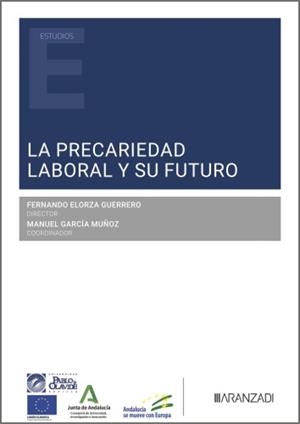 PRECARIEDAD LABORAL Y SU FUTURO, LA | 9788411638043 | ELORZA GUERRERO, FERNANDO