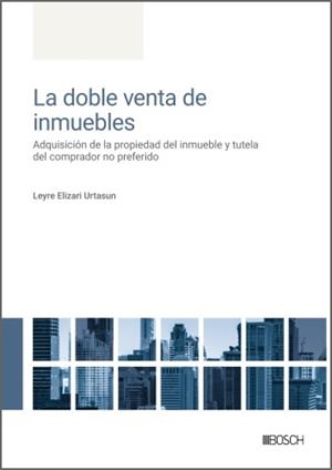 DOBLE VENTA DE INMUEBLES, LA | 9788490908488 | ELIZARI URTASUN, LEYRE