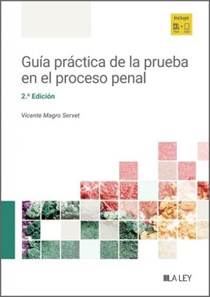 GUÍA PRÁCTICA DE LA PRUEBA EN EL PROCESO PENAL (2A EDICIÓN) | 9791387743116 | MAGRO SERVET, VICENTE
