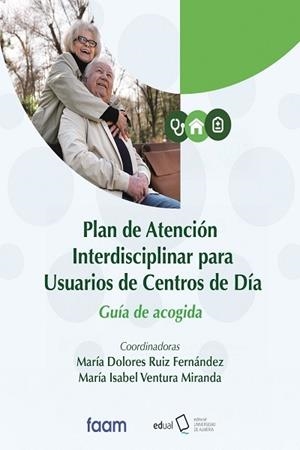 PLAN DE ATENCION INTERDISCIPLINAR PARA USUARIOS DE CENTROS DE DIA | 9788413514062