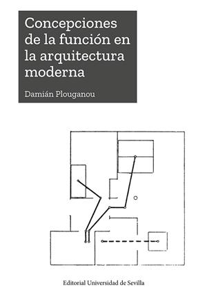 CONCEPCIONES DE LA FUNCIÓN EN LA ARQUITECTURA MODERNA | 9788447226603 | PLOUGANOU, DAMIAN