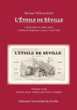 MICHAEL WILLIAM BALFE. LETOILE DE SEVILLE | 9788447226597 | PEREZ FERNANDEZ, JULIAN JESUS